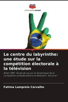 Fatima Lampreia Carvalho | Le Centre Du Labyrinthe: Une éTude Sur La...
