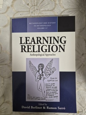 LEARNING RELIGION: ANTHROPOLOGICAL APPROACHES (METHODOLOGY By David VG
