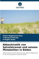 Tentu Nageswara Rao (U. A.) | Abbaukinetik Von Spirotetramat Und Seinem...