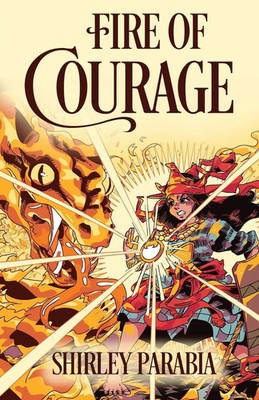 Shirley Siaton (u. a.) | Fire of Courage (The Artist Rendition) | Taschenbuch