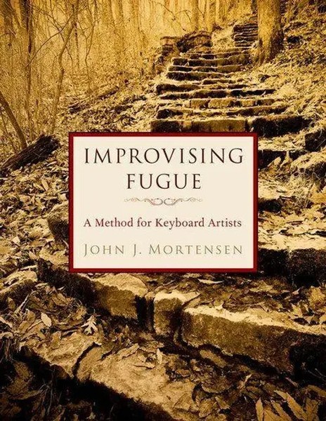 Improvising Fugue | A Method For Keyboard Artists | Mortensen | Englisch | Buch-image