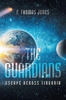 The Guardians | Escape Across Tirgonia | F. Thomas Jones | Taschenbuch | 2024