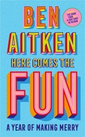 Ben Aitken | Here Comes The Fun | Buch | Englisch (2023) | Gebunden | Icon Books