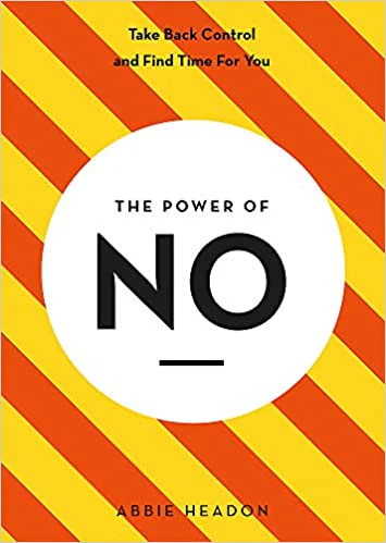 The Power of NO Book by Abbie Headon | Abbie Headon Paperback NEW