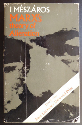 Marx's Theory of Alienation, by Istvan Mészáros (Merlin, Paperback, 1972)