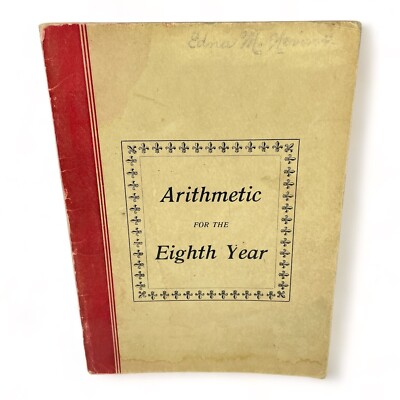 Arithmetic for the Eighth Year 1903 PB by David Fremley Illinois State Math