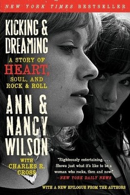 Nancy Wilson Charles R. Cross Ann Wilson Kicking & Dreaming (Taschenbuch)