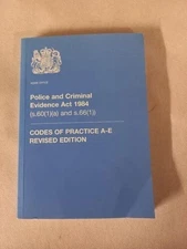 Police And Criminal Evidence Act 1984 Codes of Practice A-E Revised Ed