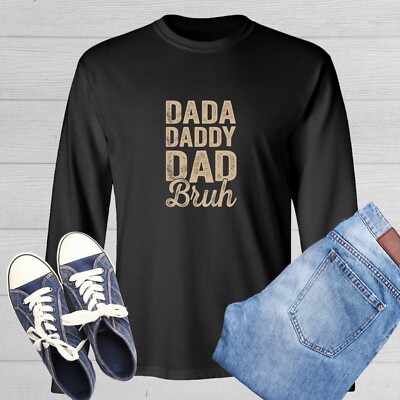 Dada Daddy Dad Bruh Novelty Sarcastic Humor Men's Long Sleeve Shirt