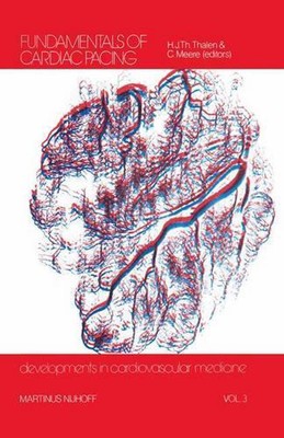 Fundamentals of Cardiac Pacing by Hilbert J.TH. Thalen (English) Paperback Book