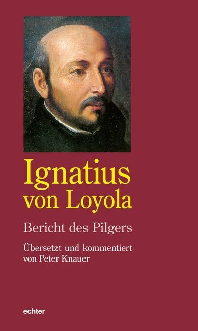 Thumbnail - Bericht Des Pilgers | Ignatius Von Loyola | 2015 | Deutsch