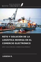 Logesh R. | Reto Y SoluciÓN De La LogÍStica Inversa En El Comercio ElectrÓNico