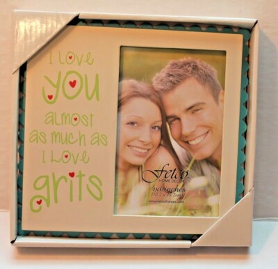 Fetco Southern ''Love You Almost As Much As Grits'' Picture Photo Frame 6 x 4'' NEW