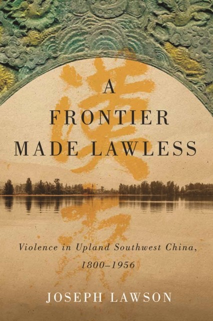 A Frontier Made Lawless by Joseph Lawson PAPERBACK 9780774833707