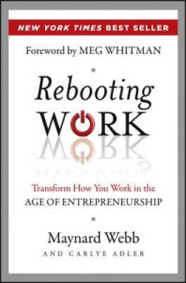 Rebooting Work: Transform How You Work in the Age of Entrepreneurship - GOOD