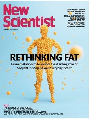 New Scientist Weekly Magazine Issue 3570 Nov 22, 2025/ RETHINKING FAT