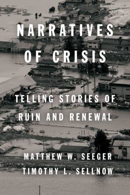 High Reliability and Crisis Management Ser.: Narratives of Crisis : Telling ...