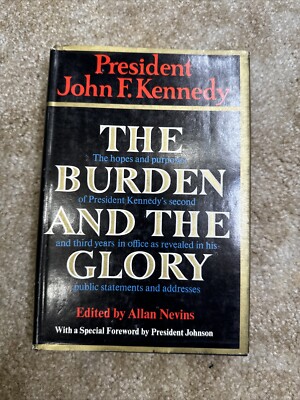 The Burden and the Glory by John F. Kennedy 1964 First Edition Hardcover