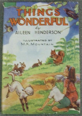 THINGS WONDERFUL by AILEEN HENDERSON H/B D/W (RELIGIOUS EDUCATION PRESS 1946)