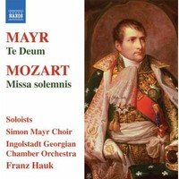 8570926 Franz Hauk Mozart/ Mayr: Messen (Missa Solemnis/ Te Deum) Cd 8570926 Neu