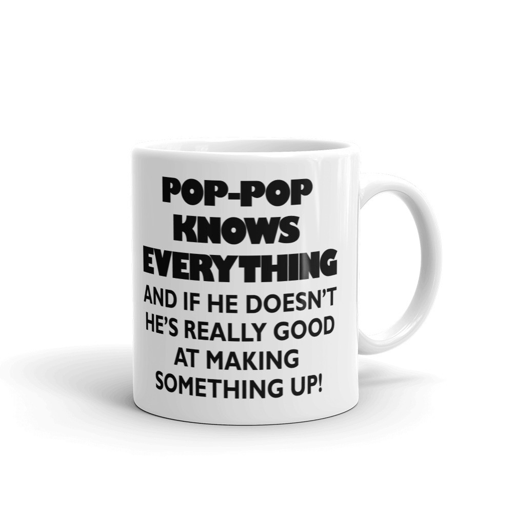 Pop-Pop Knows Everything Funny Coffee Tea Ceramic Mug Office Work Cup Gift