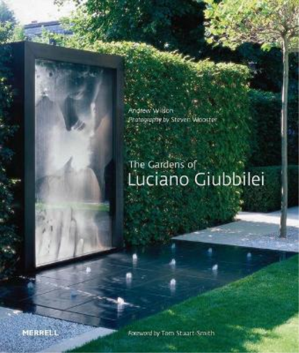 Andrew Wilson The Gardens of Luciano Giubbilei (Tascabile)