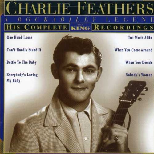 Чарли Физерс - Его полное собрание записей King Recordings [Новый CD]