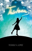 Yosselly A. Lopez | Thirteen | Taschenbuch | Englisch (2015) | AuthorHouse