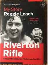 My Story Reggie Leach Signed Book The Riverton Rifle Straight Shooting On Hockey