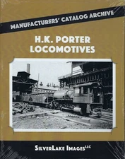 H.K. PORTER LOCOMOTIVES from Manufacturers' Catalog (Out of Print LAST NEW BOOK)