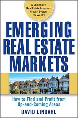 Emerging Real Estate Markets: How to Find and Profit from Up-and-Coming Areas b