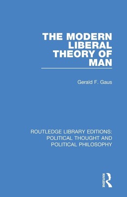 Gerald F. Gaus | The Modern Liberal Theory of Man | Taschenbuch | Englisch