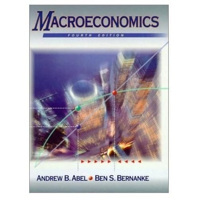 Macroeconomics, 4th Ed., Bernanke, Ben S.