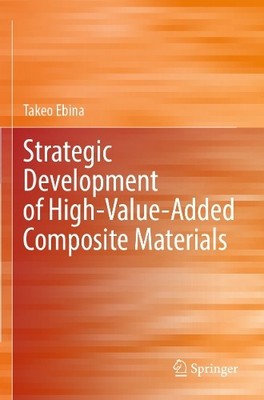 Strategic Development of High-Value-Added Composite Materials... - 9789819717095