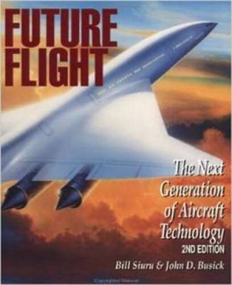 Future Flight: The Next Generation of Aircraft Technology (Aviation) - GOOD