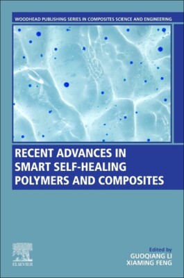 Recent Advances In Smart Self-Healing Polymers And Composites