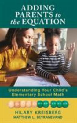 Adding Parents to the Equation : Understanding Your Child s Elementary School...