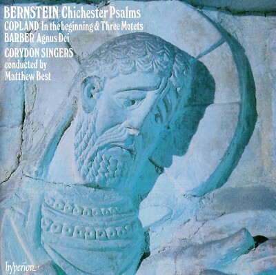 Bernstein - Chichester Psalms · Copland - In the Beginning & Three Motets