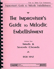 The Improviser's Guide to Melodic Embellishment Volume 1 by Bob Hinz CC3024 