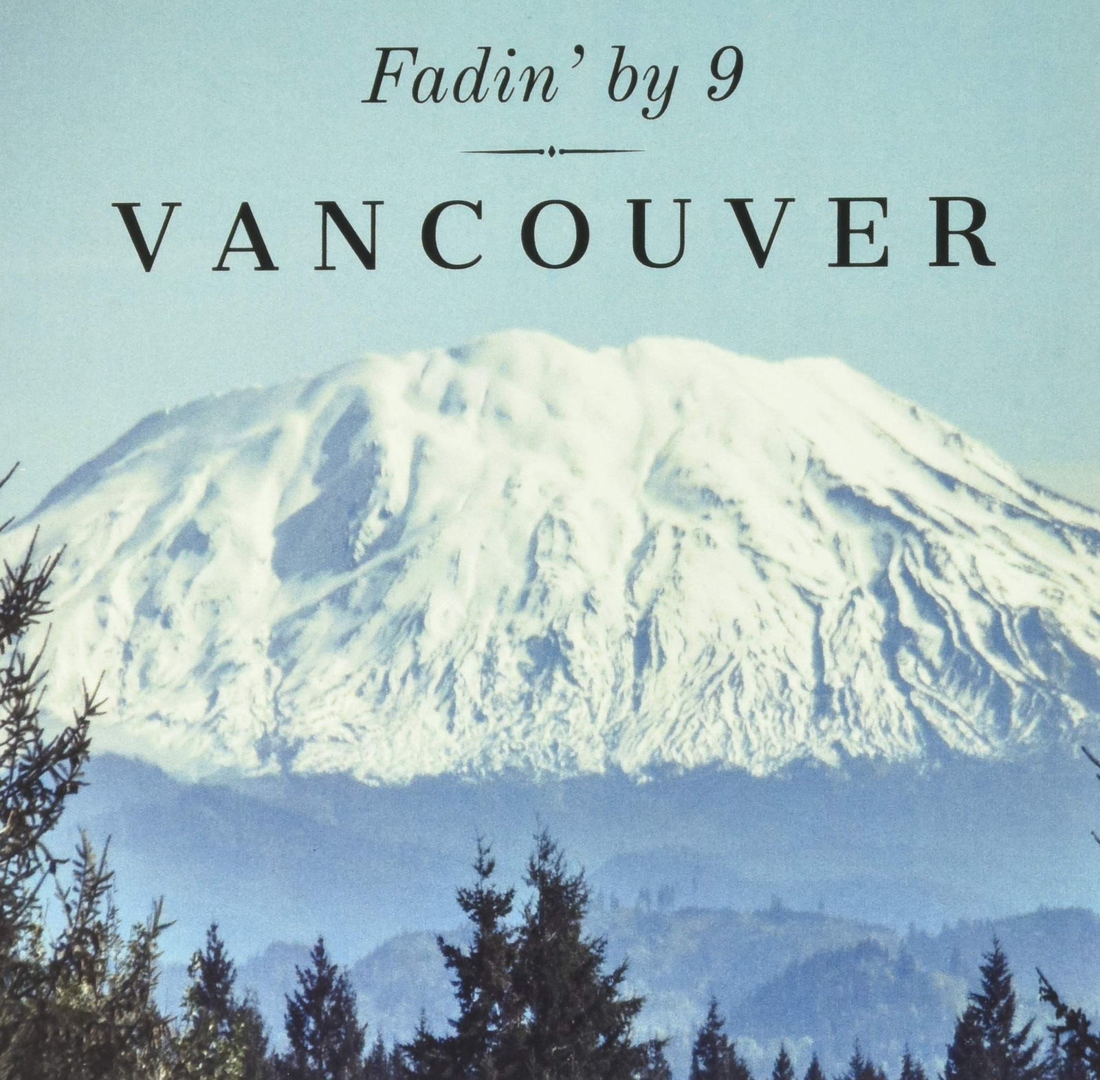 Fadin' by 9 Vancouver (CD)