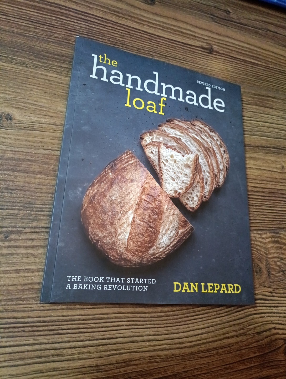 The Handmade Loaf by Dan Lepard Bread Making Book, Bread Baking Book, Bread Book