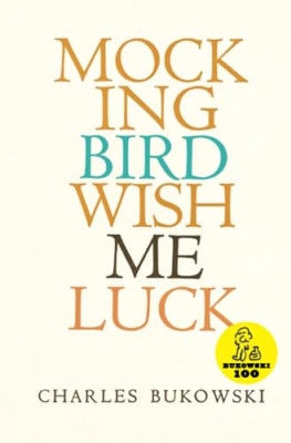 Mockingbird Wish Me Luck - Taschenbuch NEU Bukowski, Charl 1992-08-18
