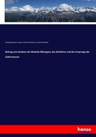 Beitrag Zum Studium Der Medulla Oblongata, Des Kleinhirns Und Des Ursprungs Der