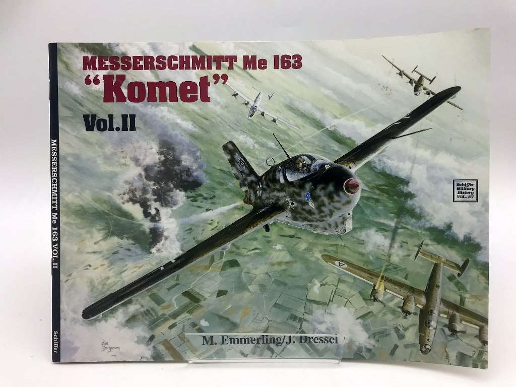 MESSERSCHMITT ME 163 KOMET VOLII: v. 2 (Military History Series): 002, EMMERLING