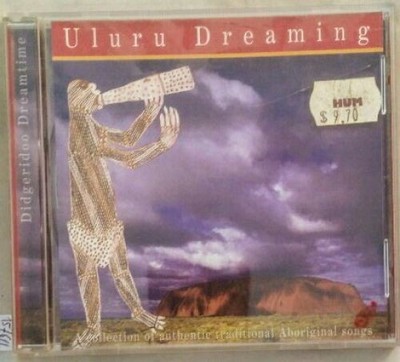 Didgeridoo Dreamtime: Uluru Dreaming [Audio-CD]. Acollection of authentic tradit