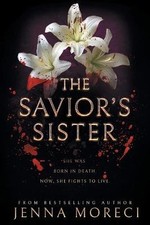 The Saviors Sister: A dark fantasy romance By Jenna Moreci - New Copy - 97809...