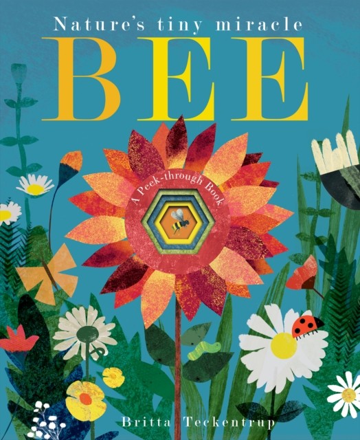 Bee Nature's tiny miracle by Patricia Hegarty (Board book)
