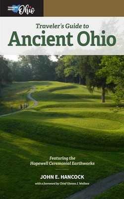 Traveler's Guide to Ancient Ohio Paperback by Hancock, John E