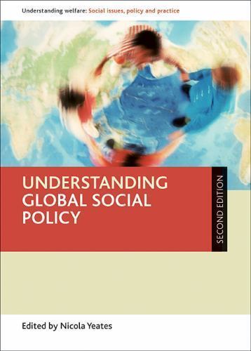 Understanding Welfare: Social Issues, Policy and Practice Ser.: Understanding...