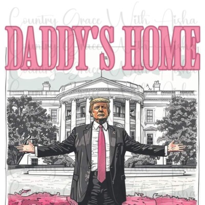 Sublimation Transfer Daddys Home Trump Ready To Press Heat Transfer